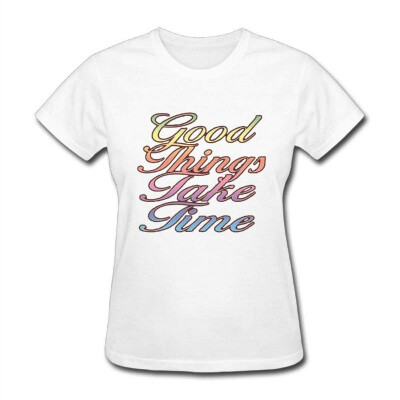 

Womens Short Neck Sleeve Good Things Take Time Cotton T-Shirt