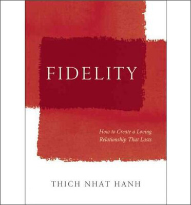 

Fidelity How to Create a Loving Relationship Th