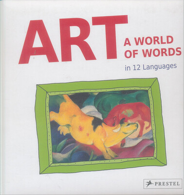 

Art A World Of Words First Paintings-First Words In 12 Languages