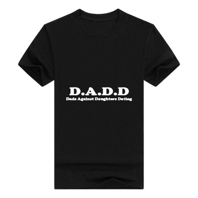

DADD Dads Against Daughters Dating Funny T-Shirt Basic Cotton