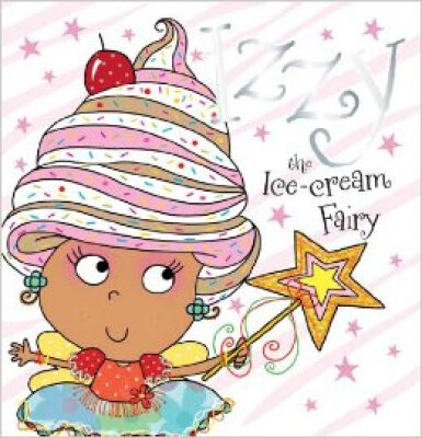

Izzy The Ice-Cream Fairy Story Book