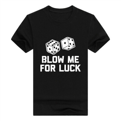 

Blow Me for Luck Men T-Shirt Funny Saying Vegas Gambling Casino