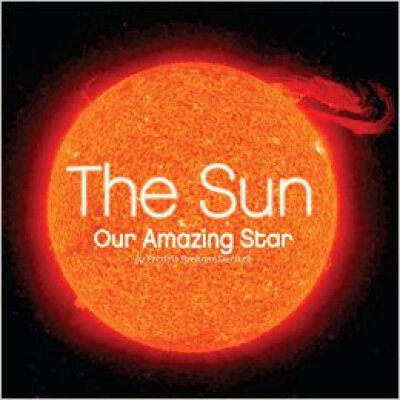 

The Sun Our Amazing Star