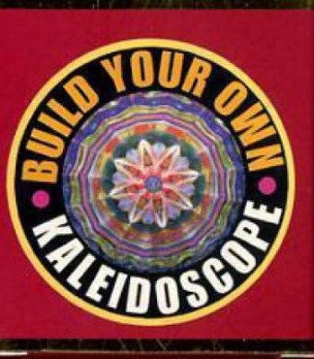 

Build Your Own Kaleidescope