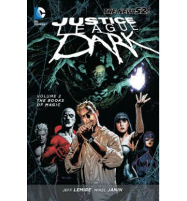 

Justice League Dark Vol 2 The Books of Magic