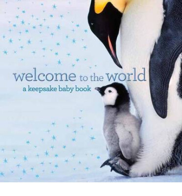 

Welcome to the World A Keepsake Baby Book