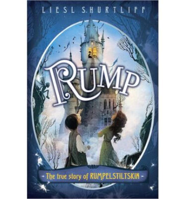 

Rump The True Story of Rumpelstiltskin