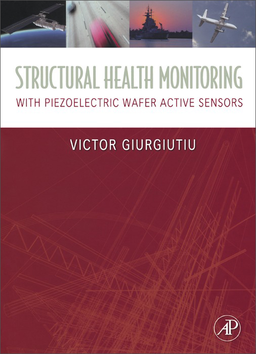 Structural Health Monitoring, with Piezoelectric Wafer Active Sensors