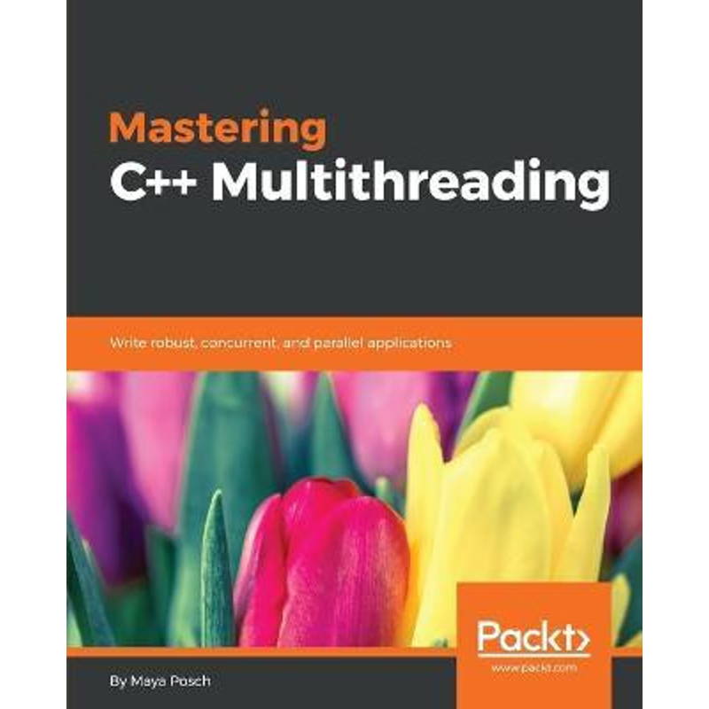 按需印刷Mastering C++ Multithreading[9781787121706]