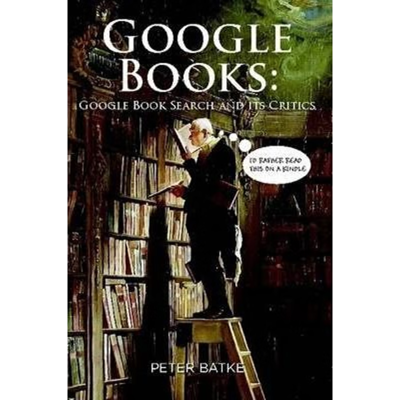 按需印刷Google Books:Google Book Search and its Critics[9780557325283]