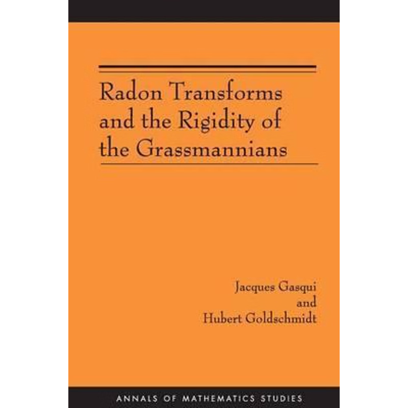 按需印刷Radon Transforms and the Rigidity of the Grassmannians (AM-156)[9780691118994]