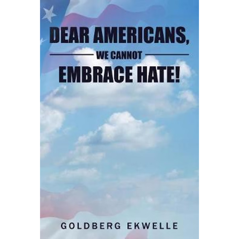 按需印刷Dear Americans, We Cannot Embrace Hate![9781543461077]