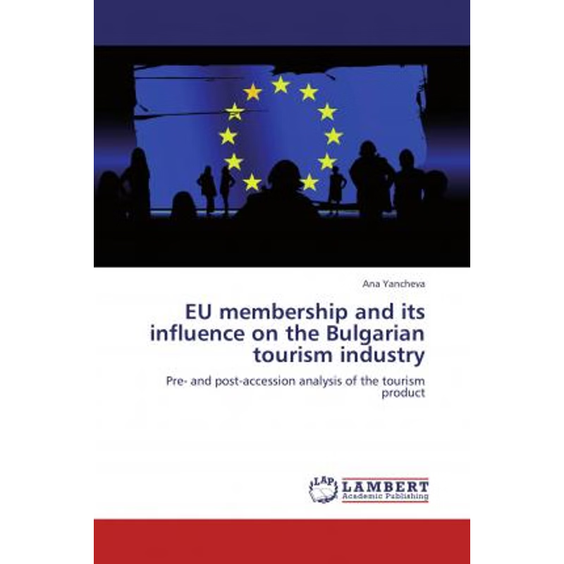 按需印刷Eu Membership and Its Influence on the Bulgarian Tourism Industry[9783845404981]