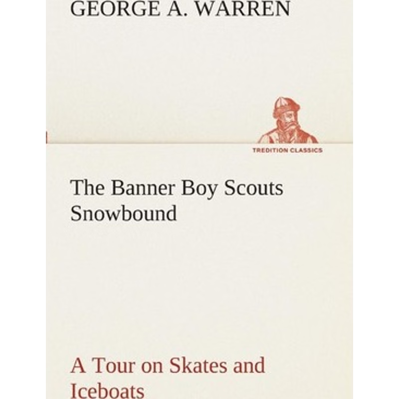 按需印刷The Banner Boy Scouts Snowbound A Tour on Skates and Iceboats[9783849510725]