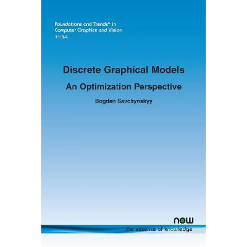 按需印刷Discrete Graphical Models - An Optimization Perspective[9781680836387]