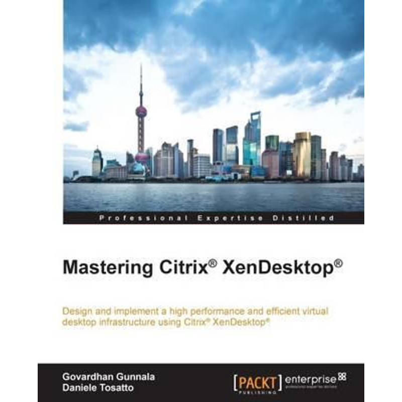 按需印刷Mastering Citrix XenDesktop[9781784393977]
