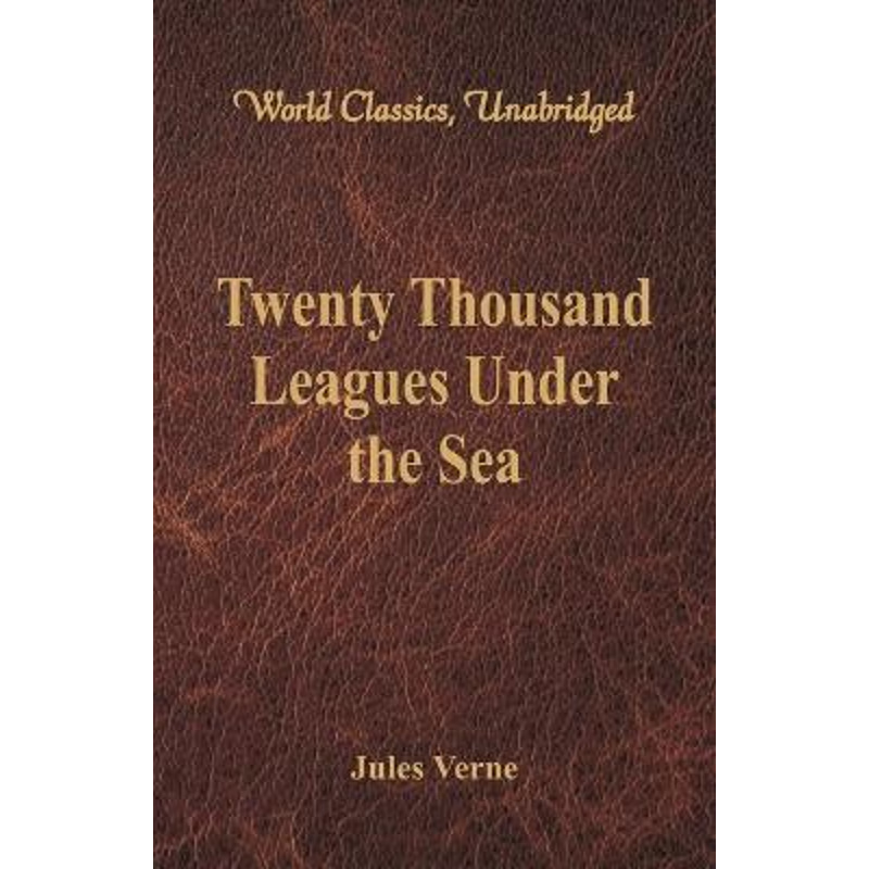 按需印刷Twenty Thousand Leagues Under the Sea (World Classics, Unabridged)[9789386101259]