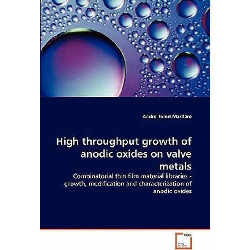 按需印刷High throughput growth of anodic oxides on valve metals[9783639304664]