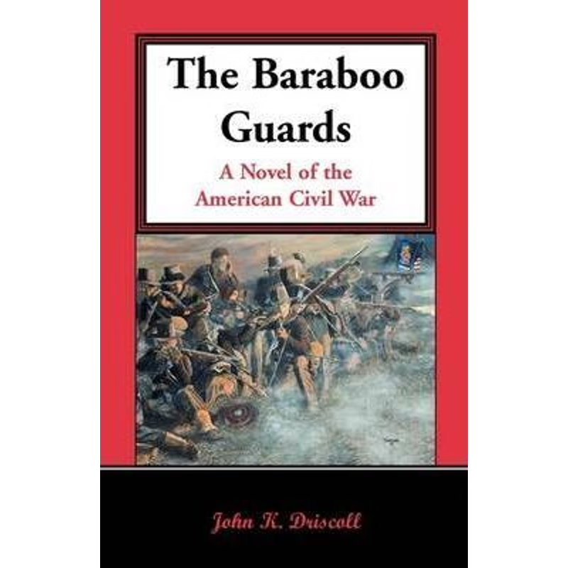 按需印刷The Baraboo Guards, a Novel of the American Civil War[9780788441226]