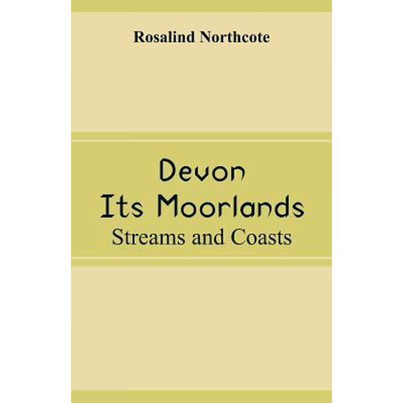 按需印刷Devon, Its Moorlands[9789353290627]