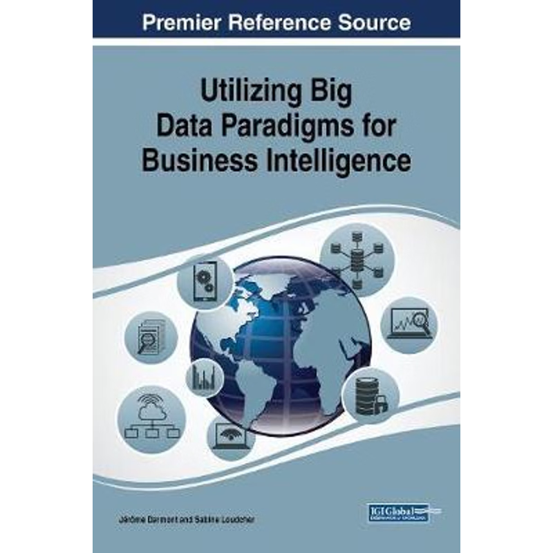 按需印刷Utilizing Big Data Paradigms for Business Intelligence[9781522549635]