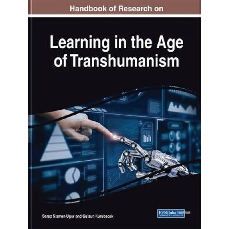 按需印刷Handbook of Research on Learning in the Age of Transhumanism[9781522584315]