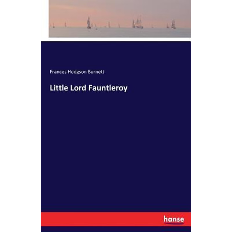 按需印刷Little Lord Fauntleroy[9783337334635]