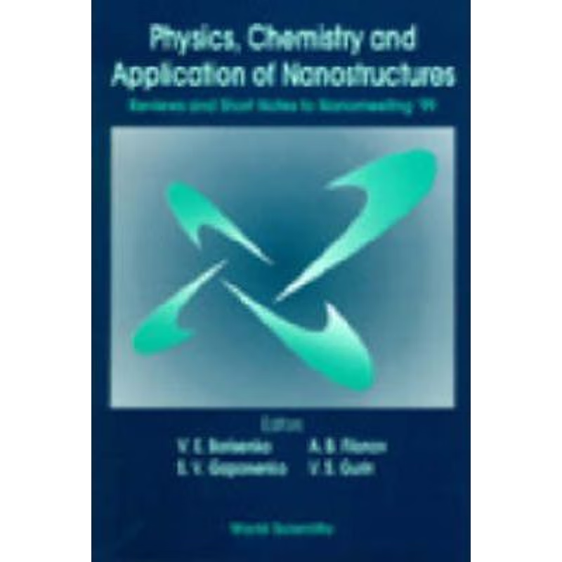 按需印刷Physics, Chemistry and Application of Nanostructures[9789810238896]