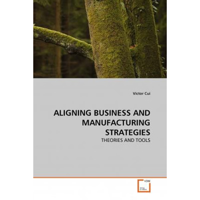 按需印刷ALIGNING BUSINESS AND MANUFACTURING STRATEGIES[9783639363432]