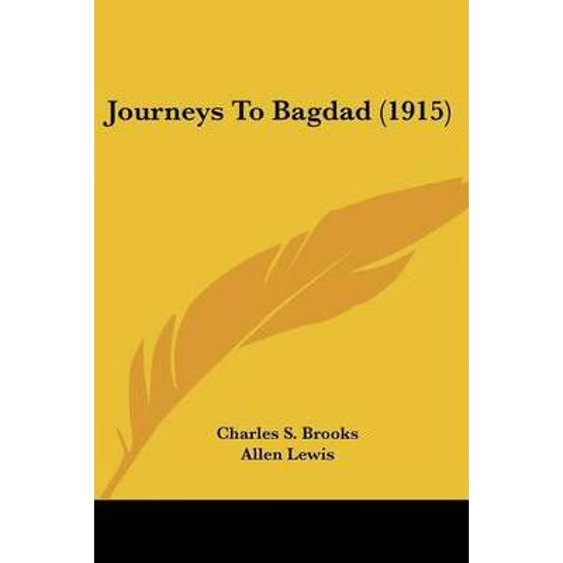 按需印刷Journeys To Bagdad (1915)[9780548591673]