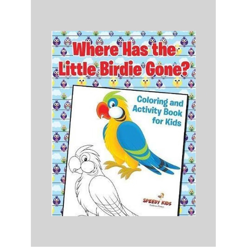 按需印刷Where Has the Little Birdie Gone? Coloring and Activity Book for Kids[9781541909724]