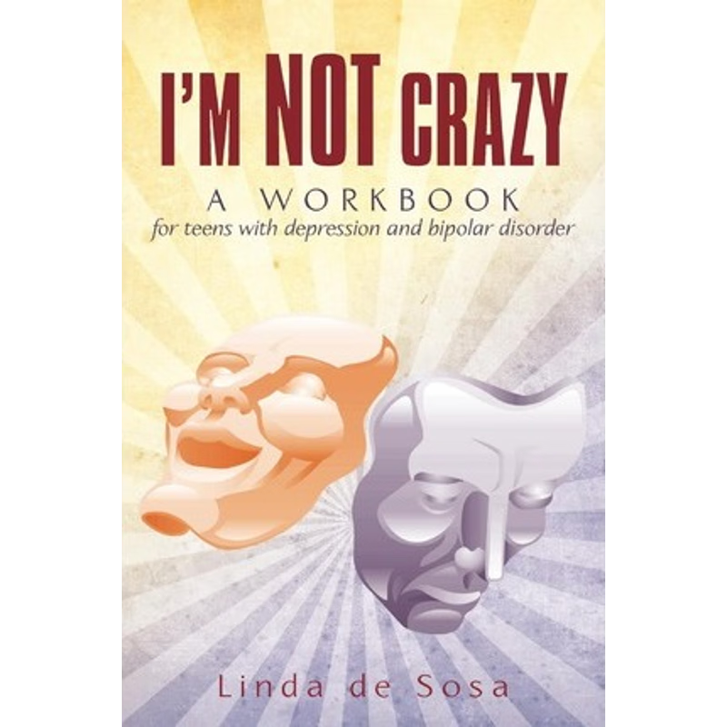 按需印刷I'm Not Crazy:A workbook for teens with depression and bipolar disorder[9780595521180]