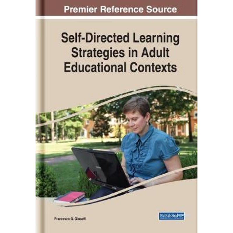 按需印刷Self-Directed Learning Strategies in Adult Educational Contexts[9781522580188]