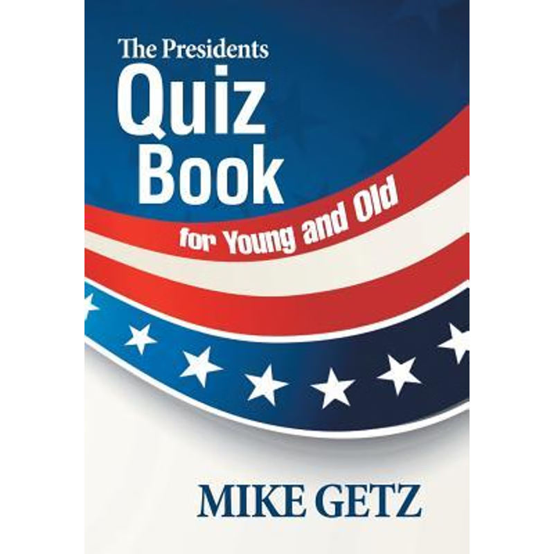 按需印刷The Presidents Quiz Book for Young and Old[9781546204527]