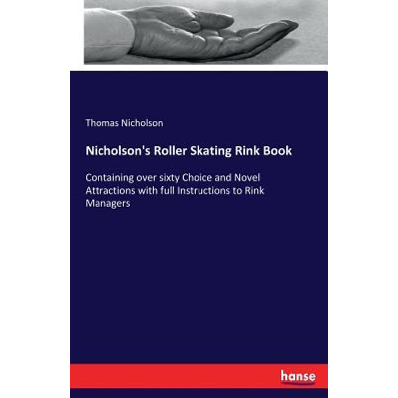 按需印刷Nicholson's Roller Skating Rink Book[9783337046903]