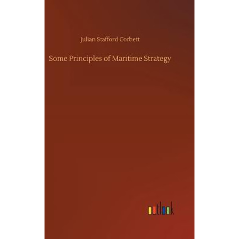 按需印刷Some Principles of Maritime Strategy[9783734026652]