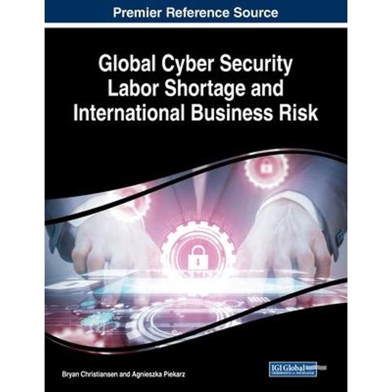 按需印刷Global Cyber Security Labor Shortage and International Business Risk[9781522587439]