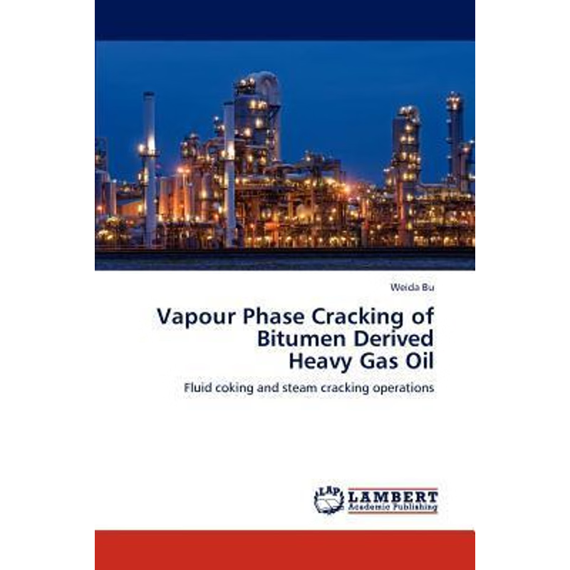 按需印刷Vapour Phase Cracking of Bitumen Derived Heavy Gas Oil[9783659290244]