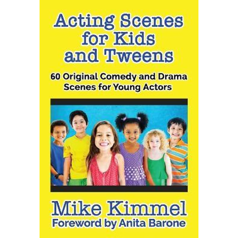 按需印刷Acting Scenes for Kids and Tweens:60 Original Comedy and Drama Scenes for Young Actors[9780998151304]