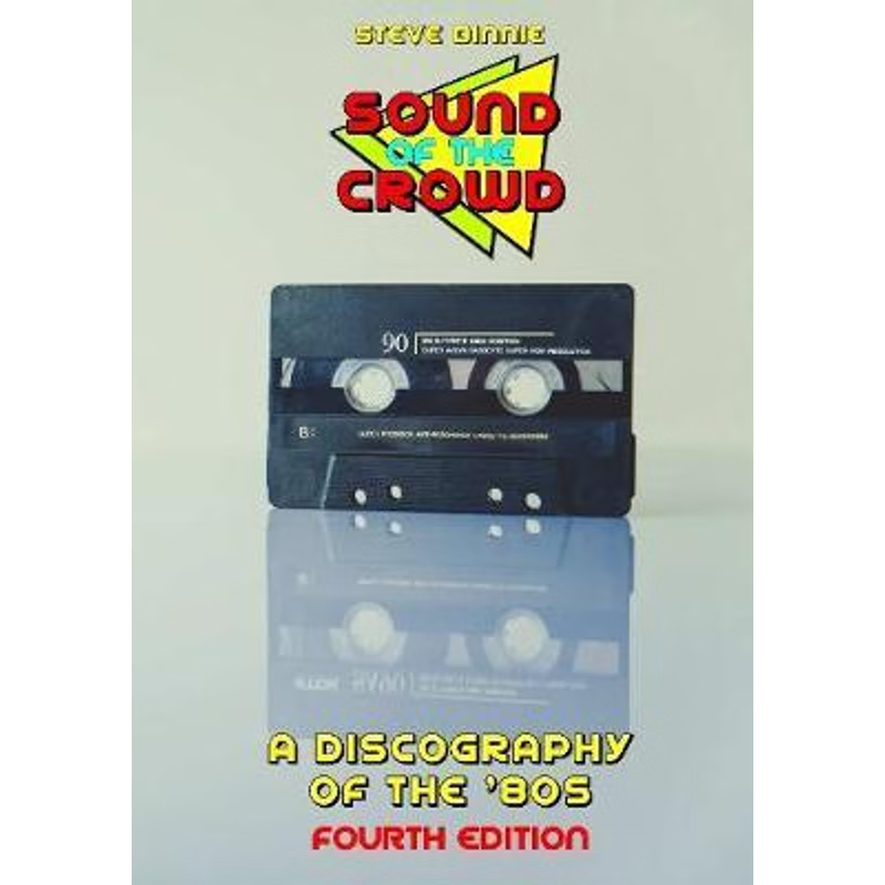 按需印刷Sound of the Crowd:a Discography of the '80s (Fourth Edition)[9780244129651]