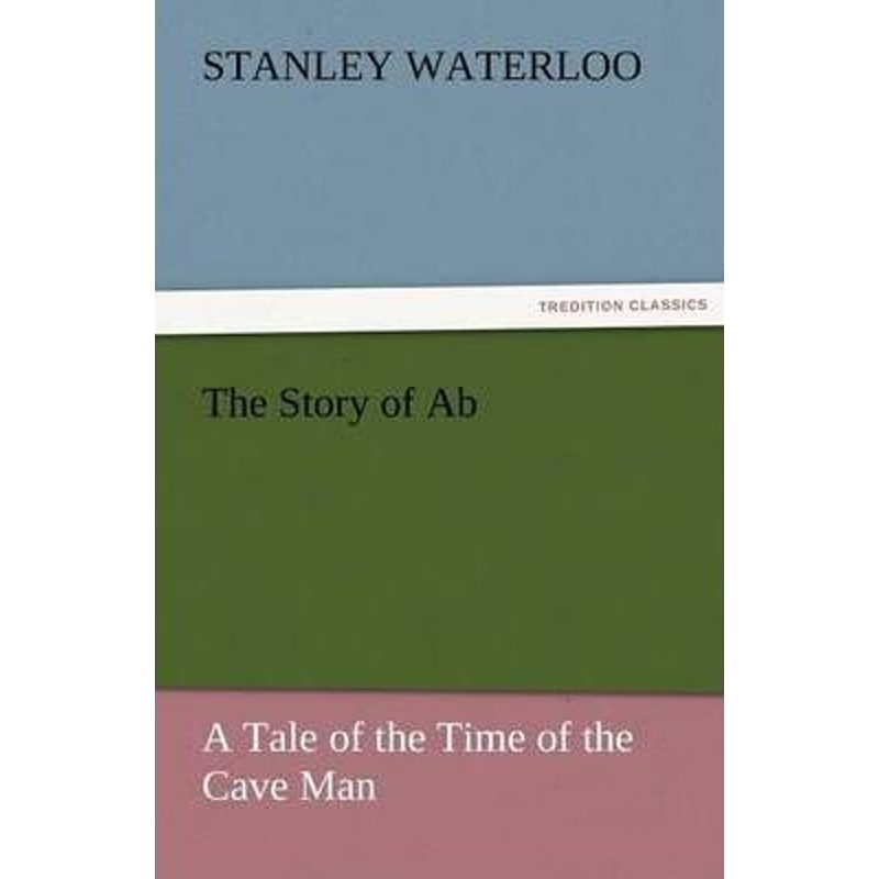 按需印刷The Story of AB a Tale of the Time of the Cave Man[9783842465510]