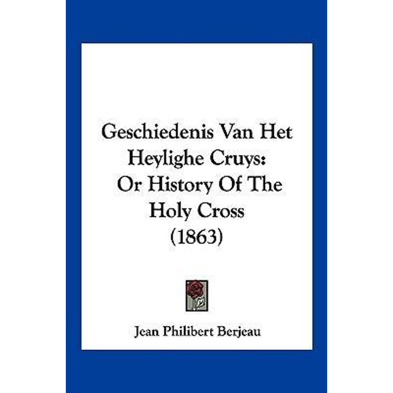 按需印刷Geschiedenis Van Het Heylighe Cruys[9781160097994]