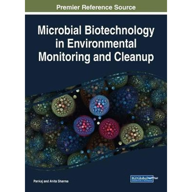 按需印刷Microbial Biotechnology in Environmental Monitoring and Cleanup[9781522531265]