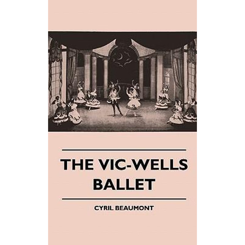 按需印刷The Vic-Wells Ballet[9781445515656]