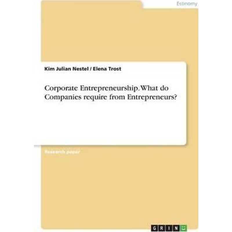 按需印刷Corporate Entrepreneurship. What do Companies require from Entrepreneurs?[9783668256187]