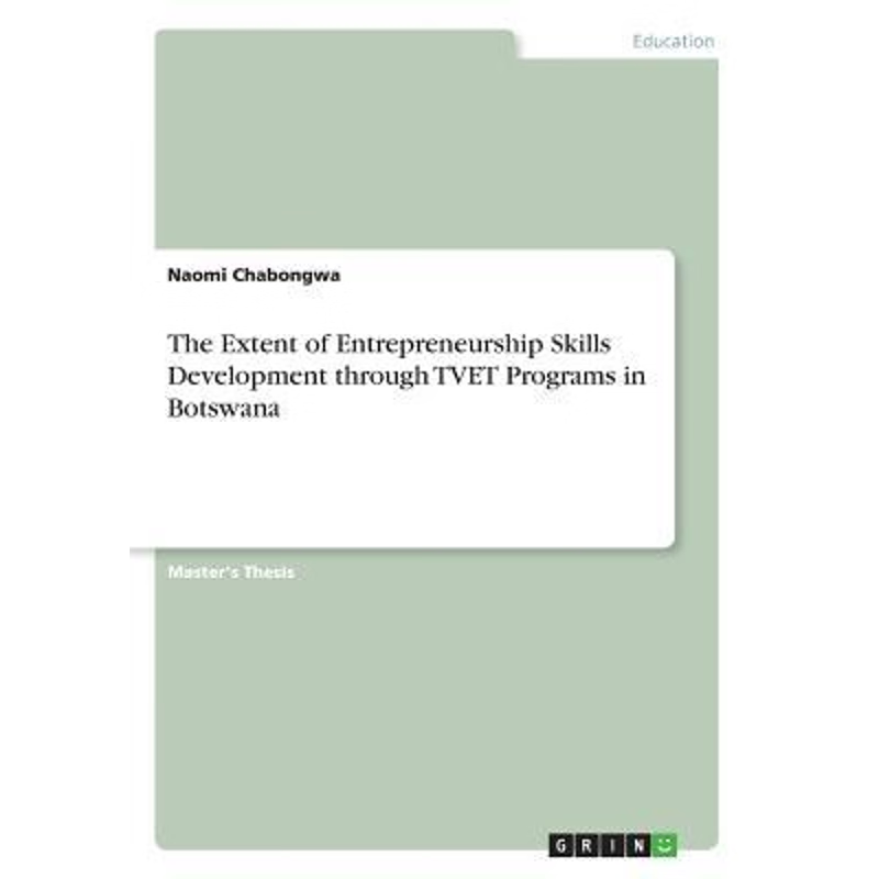 按需印刷The Extent of Entrepreneurship Skills Development through TVET Programs in Botswana[9783668723306]