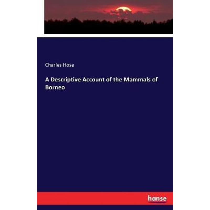 按需印刷A Descriptive Account of the Mammals of Borneo[9783337245689]