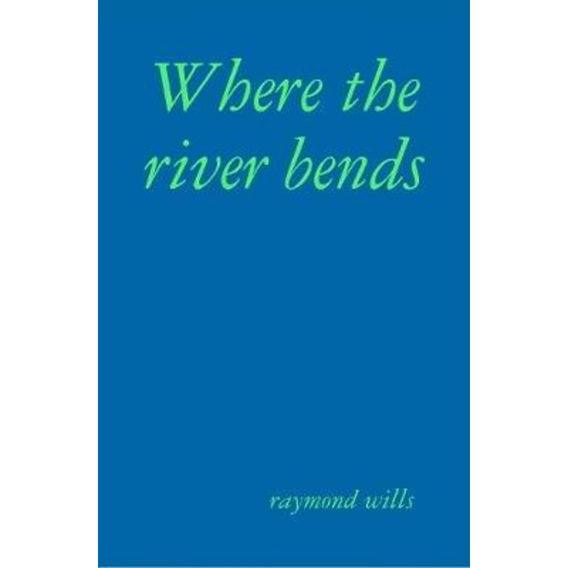 按需印刷Where the river bends[9780244971632]