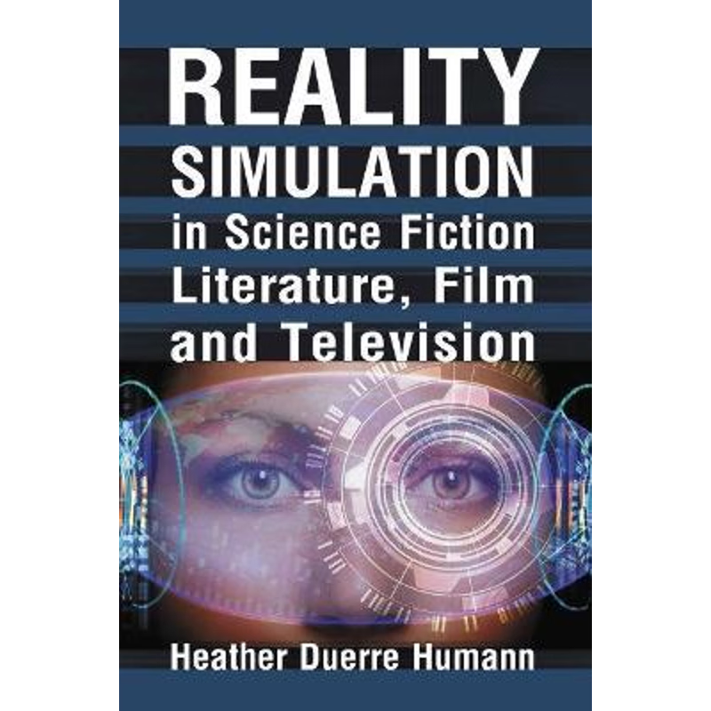 按需印刷Reality Simulation in Science Fiction Literature, Film and Television[9781476677538]