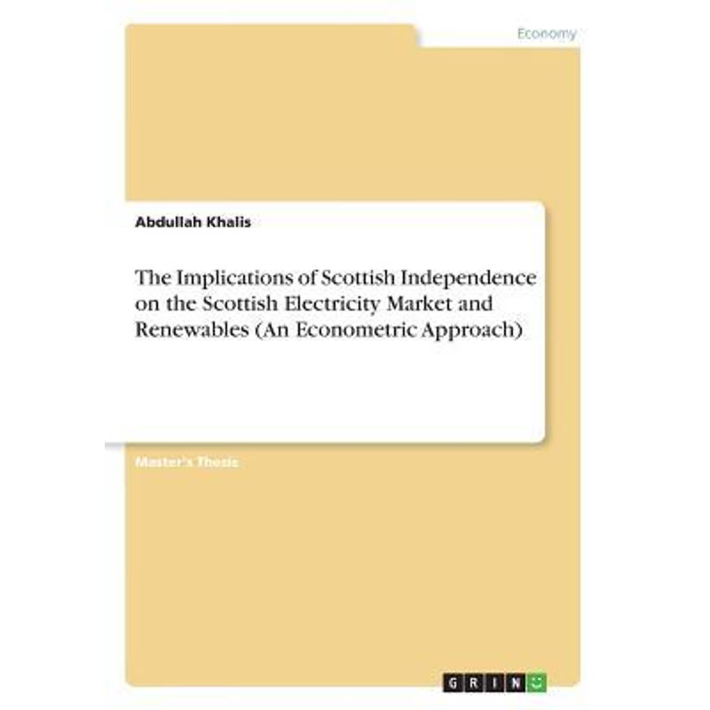 预订The Implications of Scottish Independence on the Scottish Electricity Market and Renewables (An Econ